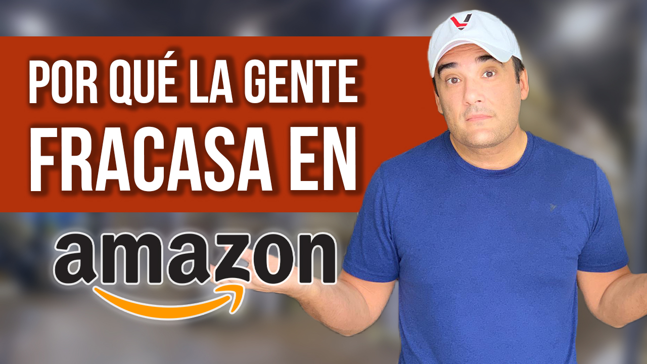 Por qué la gente fracasa en Amazon - 4 Razones