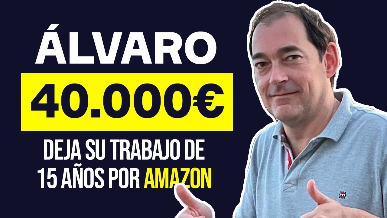 40.000€/Mes vendiendo en Amazon FBA - Deja su trabajo y Amazon le cambia la vida (Caso Real)
