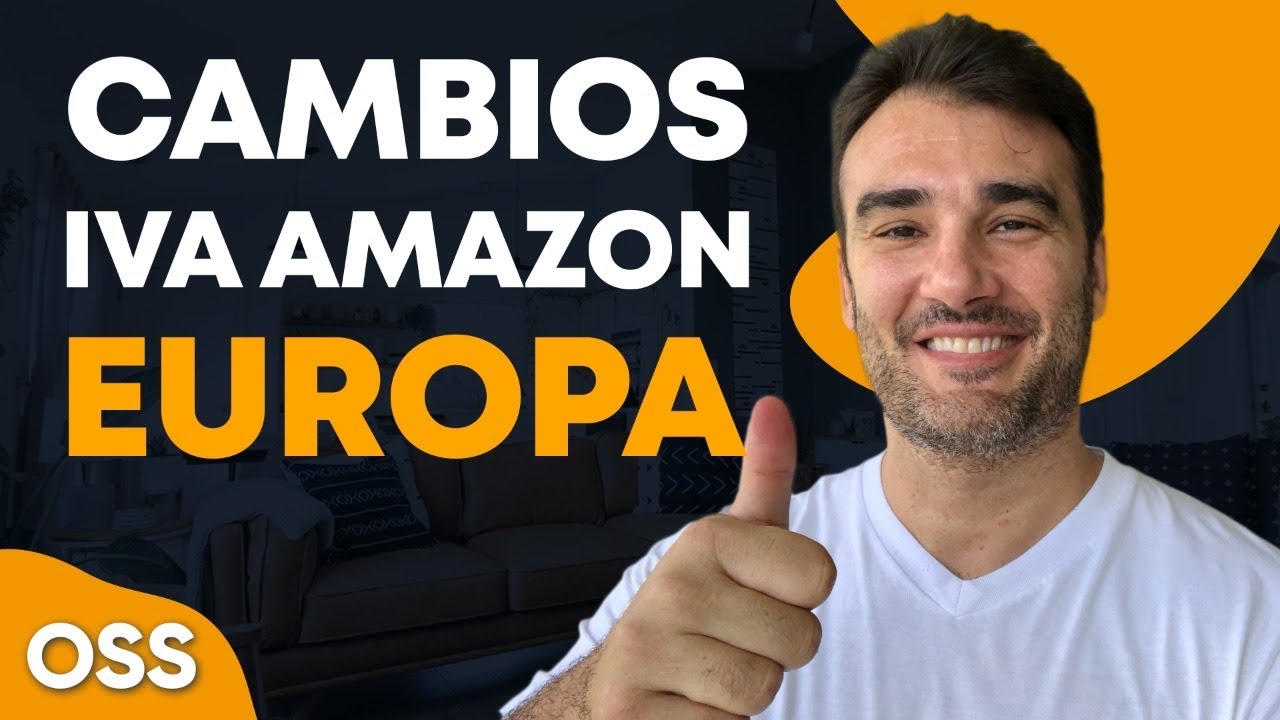 Cambios en el IVA en Amazon: Ventanilla única OSS - Lo que debes saber para vender en Amazon Europa