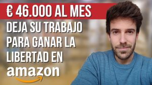 46.000€ Al Mes Vendiendo En Amazon - Deja su trabajo n EE.UU. y obtiene la libertad