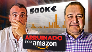 De Ganar 500.000 € a Arruinarse - La Verdad de Amazon que Nadie Cuenta