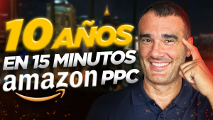 Lo que Aprendí sobre Amazon PPC tras 10 años Vendiendo en Amazon