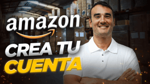 ¿Cómo Crear una Cuenta de Vendedor en Amazon desde Cero? - Tutorial Paso a Paso