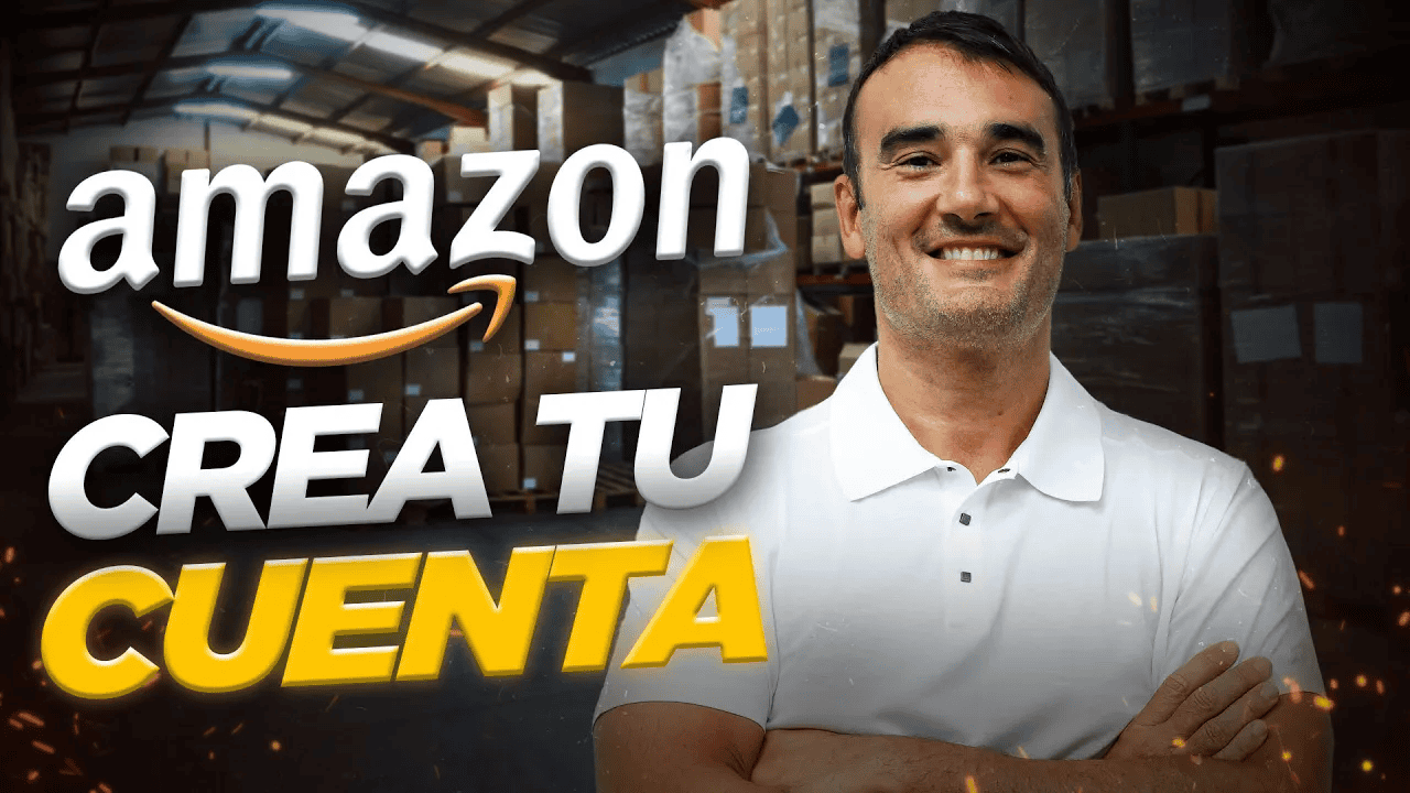 ¿Cómo Crear una Cuenta de Vendedor en Amazon desde Cero? - Tutorial Paso a Paso