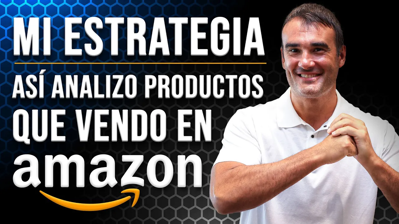 Así Busco y Analizo los Productos que Yo Mismo Vendo en Amazon - (Curso Gratis Paso a Paso)