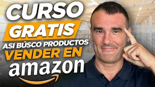 Curso Gratis de Amazon FBA - ¿Cómo Buscar Productos para Vender en Amazon en 2024?