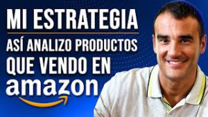 Así Busco y Analizo los Productos que Yo Mismo Vendo en Amazon - (Curso Gratis Paso a Paso)
